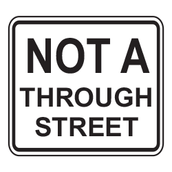 Not a Through Road / Street - Strada Sign Supply Inc. 