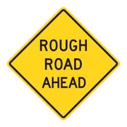 Rough Road Ahead Strada Sign Supply Inc
